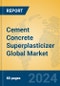 Cement Concrete Superplasticizer Global Market Insights 2023, Analysis and Forecast to 2028, by Manufacturers, Regions, Technology, Application, Product Type - Product Thumbnail Image