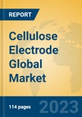 Cellulose Electrode Global Market Insights 2023, Analysis and Forecast to 2028, by Manufacturers, Regions, Technology, Application, Product Type- Product Image