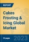 Cakes Frosting & Icing Global Market Insights 2023, Analysis and Forecast to 2028, by Manufacturers, Regions, Technology, Product Type - Product Thumbnail Image