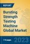 Bursting Strength Testing Machine Global Market Insights 2023, Analysis and Forecast to 2028, by Manufacturers, Regions, Technology, Application, Product Type - Product Thumbnail Image