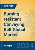 Burning-resistant Conveying Belt Global Market Insights 2023, Analysis and Forecast to 2028, by Manufacturers, Regions, Technology, Application, Product Type- Product Image