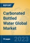 Carbonated Bottled Water Global Market Insights 2023, Analysis and Forecast to 2028, by Manufacturers, Regions, Technology, Application, Product Type - Product Image