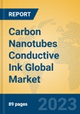 Carbon Nanotubes Conductive Ink Global Market Insights 2023, Analysis and Forecast to 2028, by Manufacturers, Regions, Technology, Product Type- Product Image
