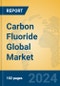 Carbon Fluoride Global Market Insights 2024, Analysis and Forecast to 2029, by Manufacturers, Regions, Technology, Application, and Product Type - Product Image