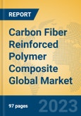 Carbon Fiber Reinforced Polymer Composite Global Market Insights 2023, Analysis and Forecast to 2028, by Manufacturers, Regions, Technology, Product Type- Product Image