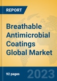 Breathable Antimicrobial Coatings Global Market Insights 2023, Analysis and Forecast to 2028, by Manufacturers, Regions, Technology, Application, Product Type- Product Image