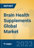 Brain Health Supplements Global Market Insights 2023, Analysis and Forecast to 2028, by Manufacturers, Regions, Technology, Product Type- Product Image