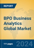 BPO Business Analytics Global Market Insights 2024, Analysis and Forecast to 2029, by Market Participants, Regions, Technology- Product Image