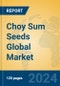 Choy Sum Seeds Global Market Insights 2024, Analysis and Forecast to 2029, by Manufacturers, Regions, Technology, Application - Product Thumbnail Image