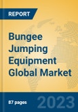 Bungee Jumping Equipment Global Market Insights 2023, Analysis and Forecast to 2028, by Manufacturers, Regions, Technology, Product Type- Product Image