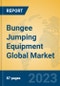 Bungee Jumping Equipment Global Market Insights 2023, Analysis and Forecast to 2028, by Manufacturers, Regions, Technology, Product Type - Product Image