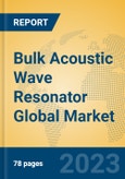 Bulk Acoustic Wave Resonator Global Market Insights 2023, Analysis and Forecast to 2028, by Manufacturers, Regions, Technology, Product Type- Product Image