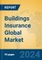 Buildings Insurance Global Market Insights 2024, Analysis and Forecast to 2029, by Market Participants, Regions, Technology, Application - Product Image