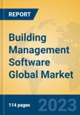 Building Management Software Global Market Insights 2023, Analysis and Forecast to 2028, by Market Participants, Regions, Technology, Application, Product Type- Product Image