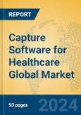 Capture Software for Healthcare Global Market Insights 2024, Analysis and Forecast to 2029, by Manufacturers, Regions, Technology, Application- Product Image