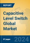 Capacitive Level Switch Global Market Insights 2023, Analysis and Forecast to 2028, by Manufacturers, Regions, Technology, Application, Product Type- Product Image