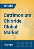 Cetrimonium Chloride Global Market Insights 2023, Analysis and Forecast to 2028, by Manufacturers, Regions, Technology, Application, Product Type- Product Image
