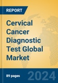 Cervical Cancer Diagnostic Test Global Market Insights 2024, Analysis and Forecast to 2029, by Market Participants, Regions, Technology, Application, and Product Type- Product Image
