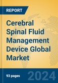 Cerebral Spinal Fluid Management Device Global Market Insights 2023, Analysis and Forecast to 2028, by Manufacturers, Regions, Technology, Application, Product Type- Product Image