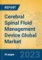Cerebral Spinal Fluid Management Device Global Market Insights 2023, Analysis and Forecast to 2028, by Manufacturers, Regions, Technology, Application, Product Type - Product Image