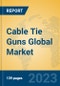Cable Tie Guns Global Market Insights 2023, Analysis and Forecast to 2028, by Manufacturers, Regions, Technology, Product Type - Product Thumbnail Image