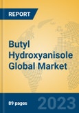 Butyl Hydroxyanisole Global Market Insights 2023, Analysis and Forecast to 2028, by Manufacturers, Regions, Technology, Application, Product Type- Product Image