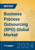 Business Process Outsourcing (BPO) Global Market Insights 2024, Analysis and Forecast to 2029, by Market Participants, Regions, Technology- Product Image