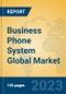 Business Phone System Global Market Insights 2023, Analysis and Forecast to 2028, by Market Participants, Regions, Technology, Application, Product Type - Product Thumbnail Image