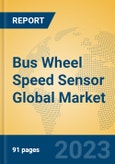 Bus Wheel Speed Sensor Global Market Insights 2023, Analysis and Forecast to 2028, by Manufacturers, Regions, Technology, Application, Product Type- Product Image