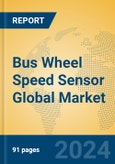 Bus Wheel Speed Sensor Global Market Insights 2024, Analysis and Forecast to 2029, by Manufacturers, Regions, Technology, Application, Product Type- Product Image