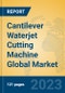 Cantilever Waterjet Cutting Machine Global Market Insights 2023, Analysis and Forecast to 2028, by Manufacturers, Regions, Technology, Application, Product Type - Product Image
