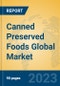 Canned Preserved Foods Global Market Insights 2023, Analysis and Forecast to 2028, by Manufacturers, Regions, Technology, Application, Product Type - Product Thumbnail Image