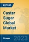 Caster Sugar Global Market Insights 2023, Analysis and Forecast to 2028, by Manufacturers, Regions, Technology, Application, Product Type - Product Thumbnail Image