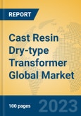 Cast Resin Dry-type Transformer Global Market Insights 2023, Analysis and Forecast to 2028, by Manufacturers, Regions, Technology, Application, Product Type- Product Image
