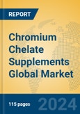 Chromium Chelate Supplements Global Market Insights 2024, Analysis and Forecast to 2029, by Manufacturers, Regions, Technology, Application, Product Type- Product Image