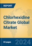 Chlorhexidine Citrate Global Market Insights 2024, Analysis and Forecast to 2029, by Manufacturers, Regions, Technology, Application, Product Type- Product Image