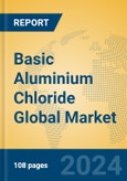 Basic Aluminium Chloride Global Market Insights 2023, Analysis and Forecast to 2028, by Manufacturers, Regions, Technology, Application, Product Type- Product Image