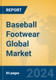 Baseball Footwear Global Market Insights 2023, Analysis and Forecast to 2028, by Manufacturers, Regions, Technology, Application, Product Type- Product Image