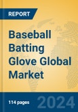 Baseball Batting Glove Global Market Insights 2024, Analysis and Forecast to 2029, by Manufacturers, Regions, Technology, Application, Product Type- Product Image