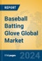 Baseball Batting Glove Global Market Insights 2024, Analysis and Forecast to 2029, by Manufacturers, Regions, Technology, Application, Product Type - Product Thumbnail Image