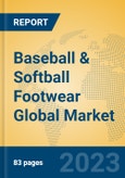 Baseball & Softball Footwear Global Market Insights 2023, Analysis and Forecast to 2028, by Manufacturers, Regions, Technology, Application, Product Type- Product Image