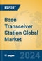 Base Transceiver Station Global Market Insights 2024, Analysis and Forecast to 2029, by Manufacturers, Regions, Technology, Application, Product Type - Product Thumbnail Image