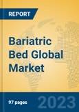 Bariatric Bed Global Market Insights 2023, Analysis and Forecast to 2028, by Manufacturers, Regions, Technology, Application, Product Type- Product Image
