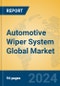 Automotive Wiper System Global Market Insights 2024, Analysis and Forecast to 2029, by Manufacturers, Regions, Technology, Application, Product Type - Product Thumbnail Image