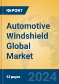 Automotive Windshield Global Market Insights 2024, Analysis and Forecast to 2029, by Manufacturers, Regions, Technology, Application- Product Image