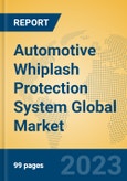 Automotive Whiplash Protection System Global Market Insights 2023, Analysis and Forecast to 2028, by Manufacturers, Regions, Technology, Application, Product Type- Product Image