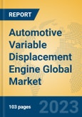 Automotive Variable Displacement Engine Global Market Insights 2023, Analysis and Forecast to 2028, by Manufacturers, Regions, Technology, Product Type- Product Image
