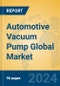 Automotive Vacuum Pump Global Market Insights 2023, Analysis and Forecast to 2028, by Manufacturers, Regions, Technology, Application, Product Type - Product Thumbnail Image