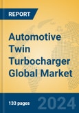 Automotive Twin Turbocharger Global Market Insights 2024, Analysis and Forecast to 2029, by Manufacturers, Regions, Technology, Application, Product Type- Product Image