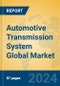 Automotive Transmission System Global Market Insights 2023, Analysis and Forecast to 2028, by Manufacturers, Regions, Technology, Application, Product Type - Product Image